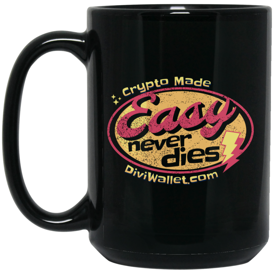Easy Never Dies Mug